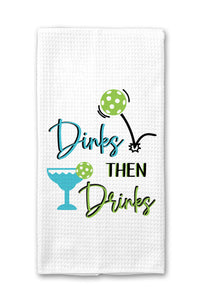 Dinks Then Drinks Pickleball Towel | Makk Fashions