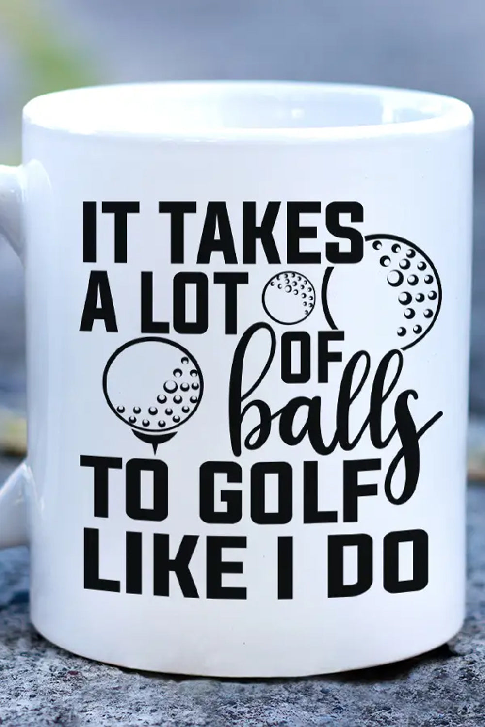Golf Like I Do Coffee Cup | Makk Fashions