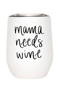 Mama Needs Some Wine Tumbler | Makk Fashions