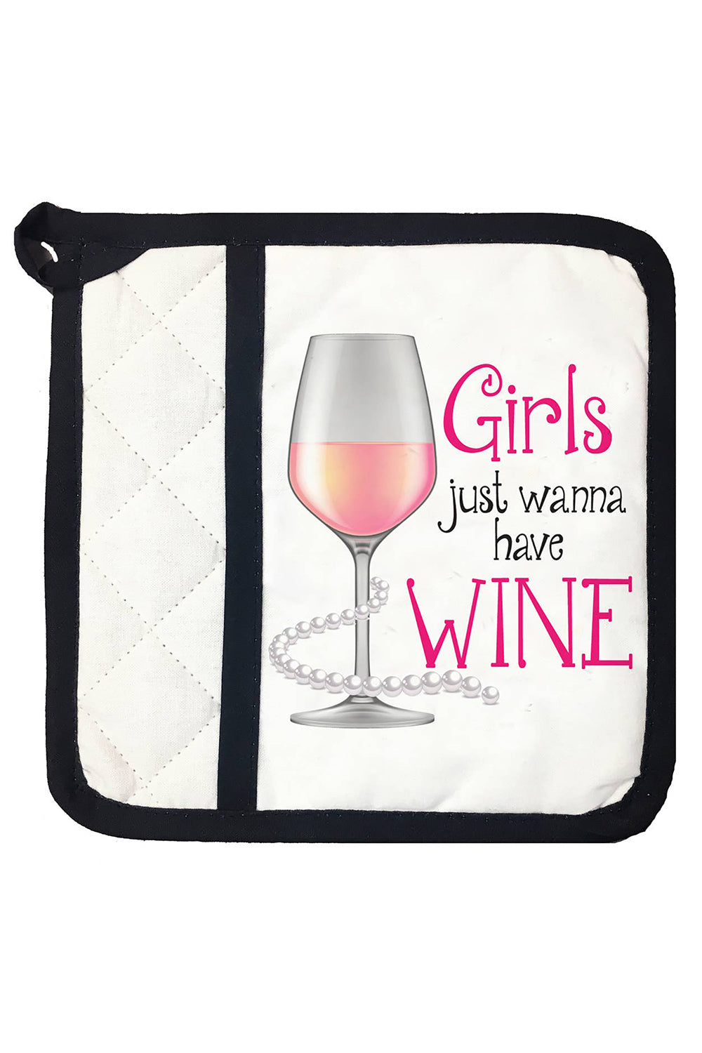 Pot Holder - Girls Just Wanna Have Wine | Makk Fashions