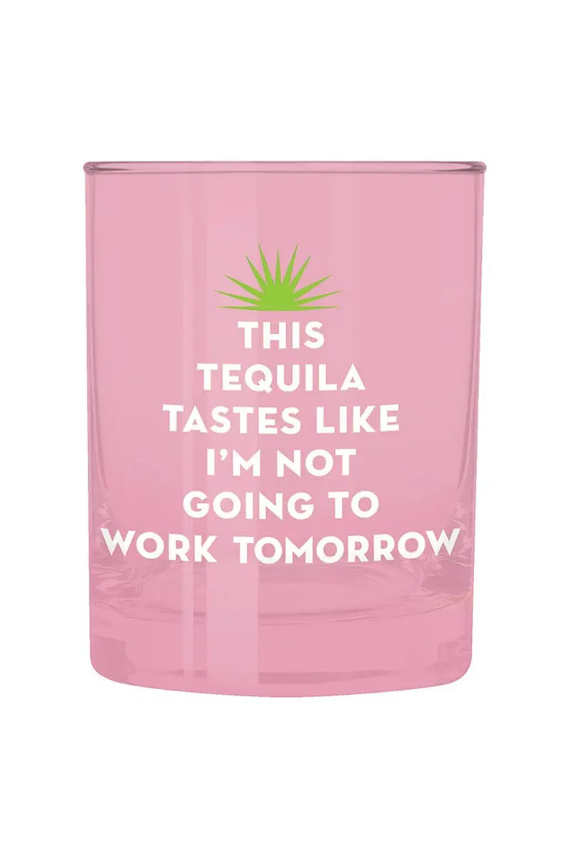 Tequila Tomorrow Glass | Makk Fashions