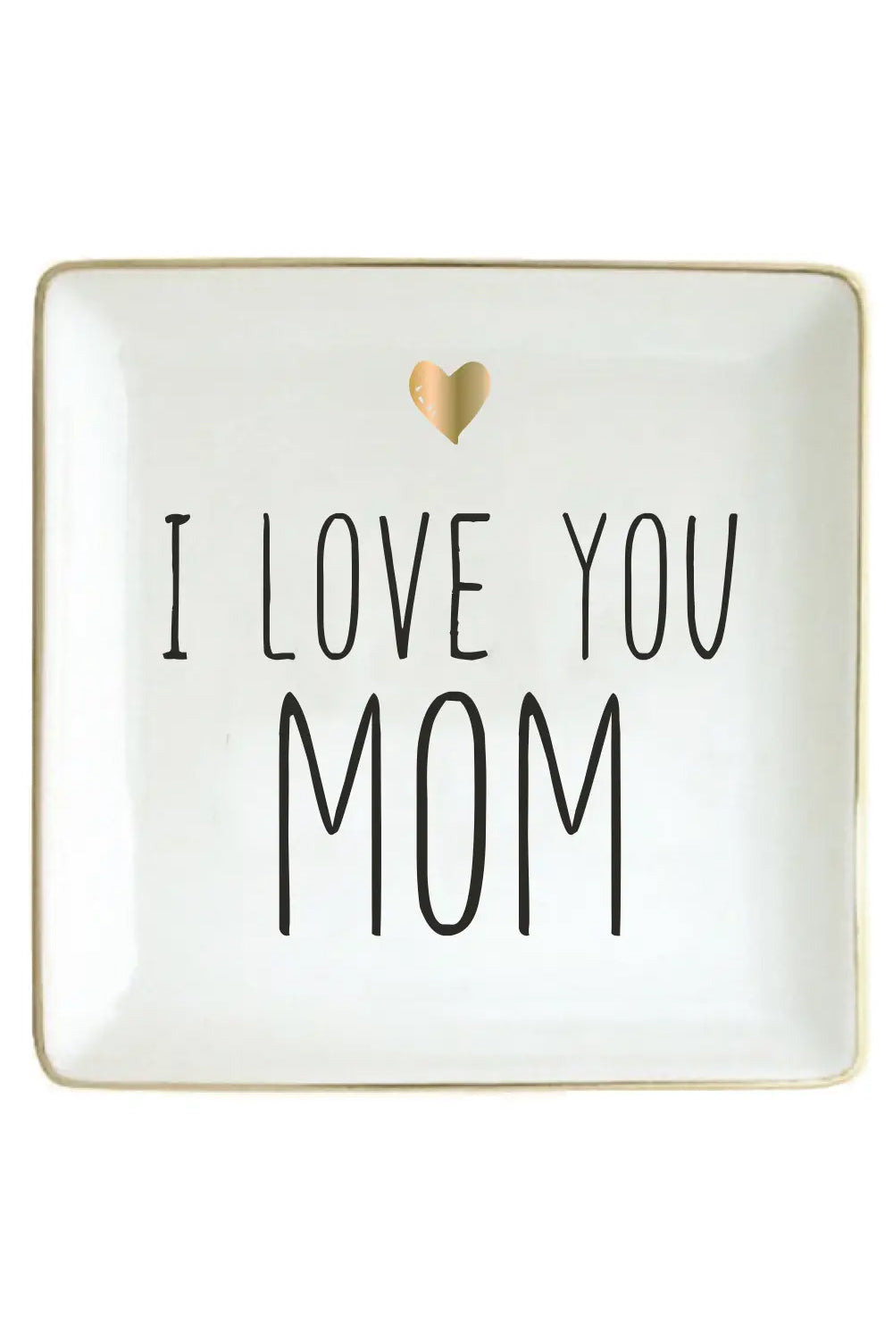 I Love You Mom Trinket Dish | Makk Fashions
