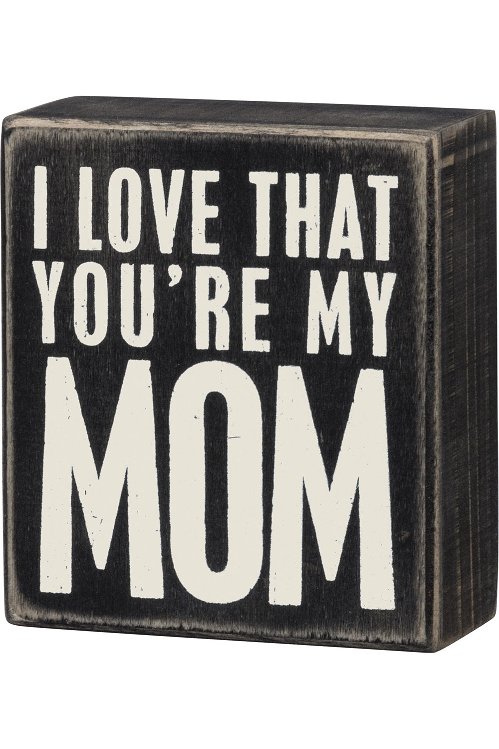 Box Sign - You're My Mom